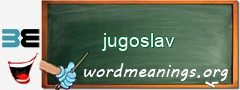 WordMeaning blackboard for jugoslav